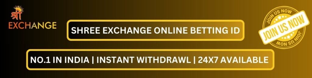 Shree Exchange Betting ID
