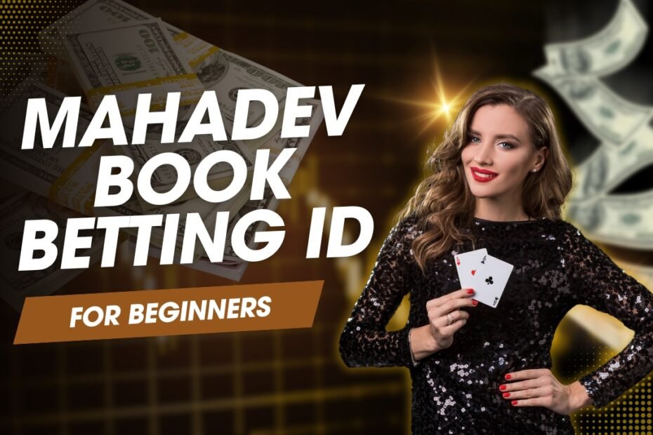 Mahadev Book Betting ID