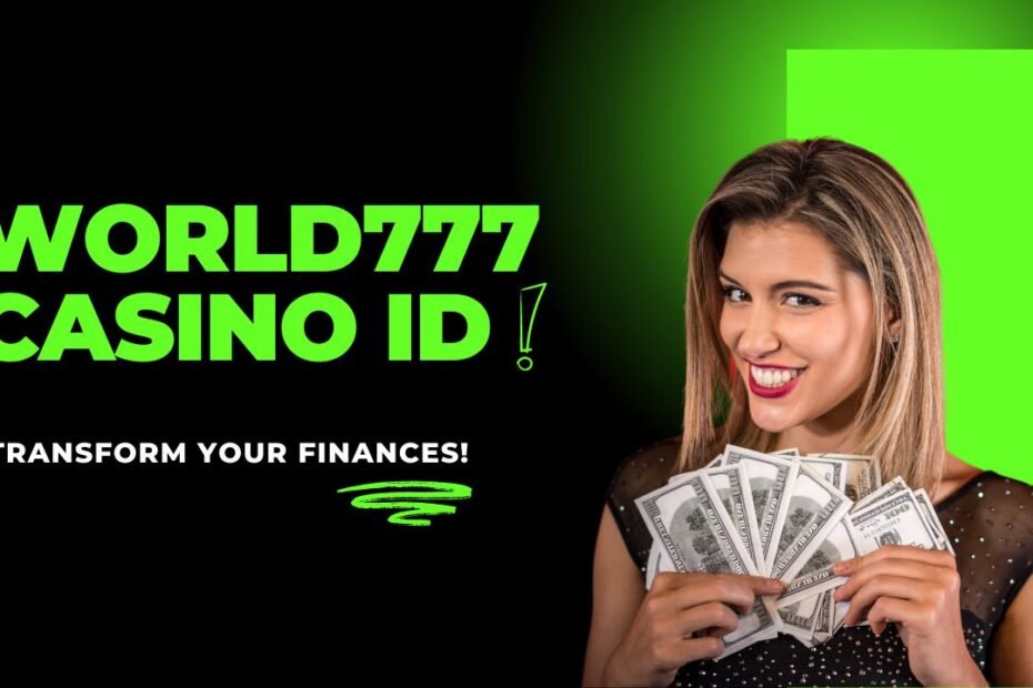 Reasons Why Players Love World777 Casino ID