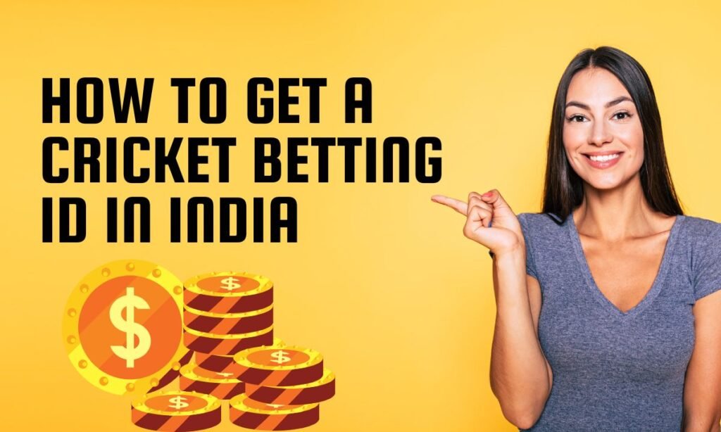 How to Get a Cricket Betting ID in India