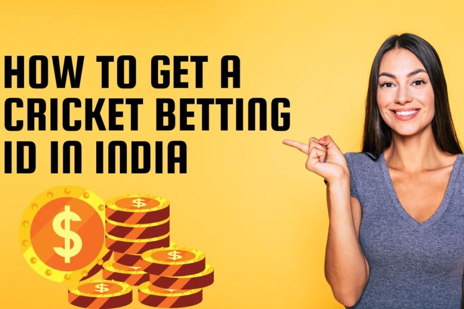 How to Get a Cricket Betting ID in India