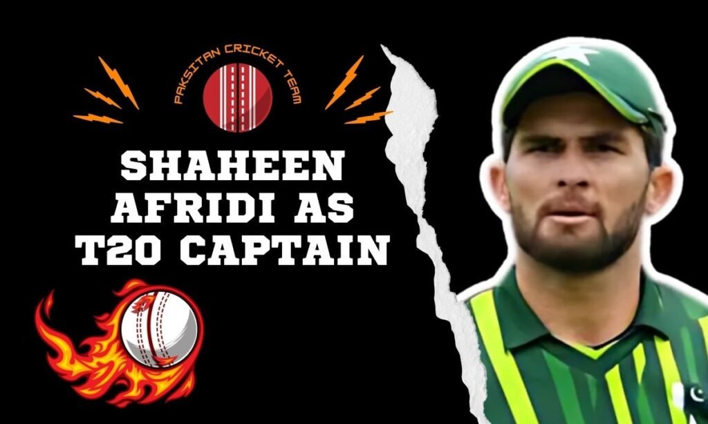 Why Removing Shaheen Afridi as T20 Captain Was Unfair