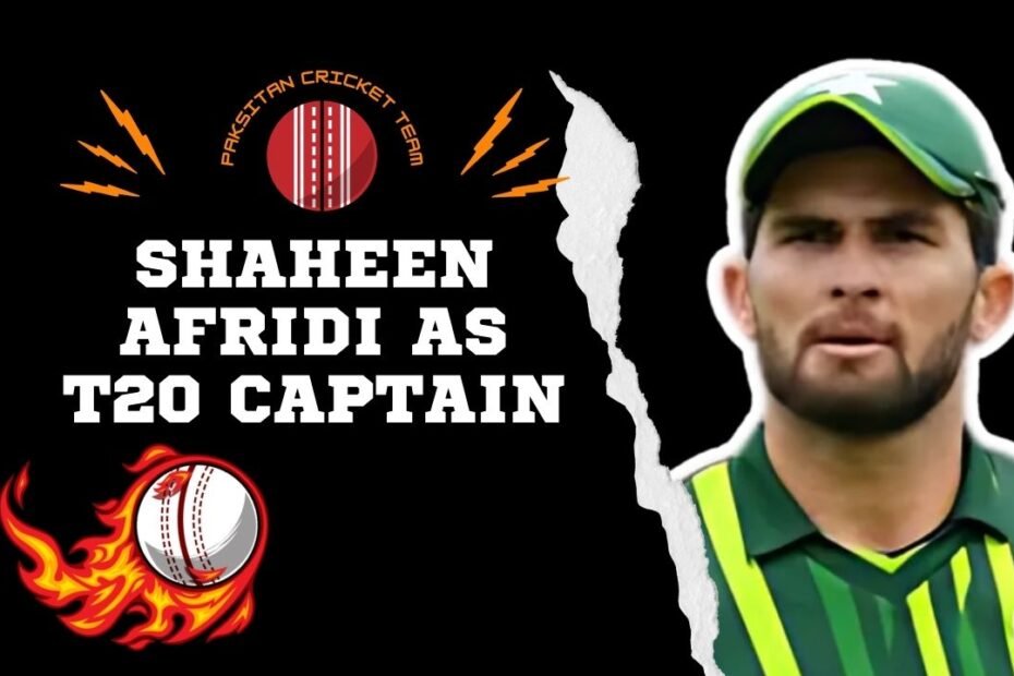 Why Removing Shaheen Afridi as T20 Captain Was Unfair