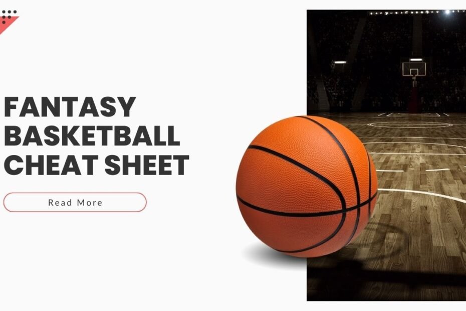 Fantasy Basketball Cheat Sheet